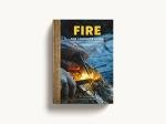 Ultimate Fire Guide for Home and Wilderness