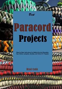 Paracord Projects: Step-by-Step Survival Instructions