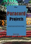 Paracord Projects: Step-by-Step Survival Instructions