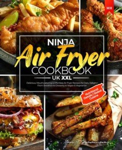 Ninja Air Fryer Cookbook: Easy Recipes for Everyone