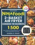 Ninja Foodi 2-Basket Air Fryer Cookbook for Beginners