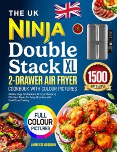 Ninja DoubleStack XL Air Fryer Cookbook with Photos