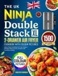 Ninja DoubleStack XL Air Fryer Cookbook with Photos