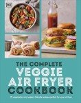 Veggie Air Fryer Cookbook: 75 Vegan Recipes