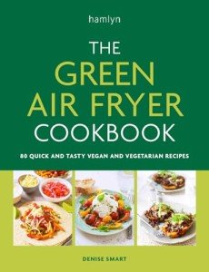 Green Air Fryer Cookbook by Denise Smart