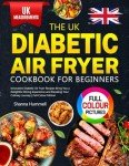 Diabetic Air Fryer Cookbook for Beginners