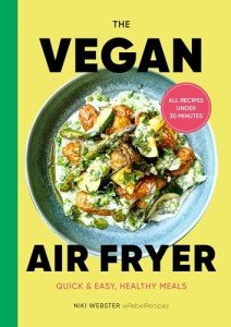 Vegan Air Fryer: Easy Healthy Meals Made Fast