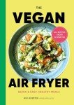 Vegan Air Fryer: Easy Healthy Meals Made Fast