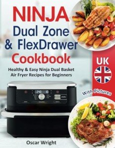 Ninja Dual Zone Air Fryer Cookbook: Easy Recipes
