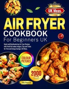 Beginner's Air Fryer Cookbook: Quick, Delicious Recipes