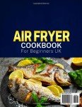 Beginner's Air Fryer Cookbook: Quick, Delicious Recipes