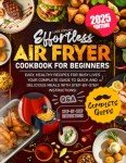 Easy Air Fryer Cookbook: Quick Healthy Recipes