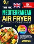 Mediterranean Air Fryer Cookbook for Beginners