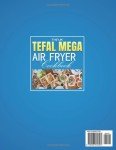 Tefal Mega Air Fryer Cookbook: Delicious Recipes