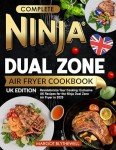 Ninja Dual Zone Air Fryer Cookbook: UK Recipes