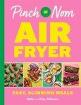 Pinch of Nom Air Fryer: Quick Slimming Recipes