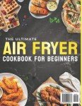 Air Fryer Cookbook: 2000+ Easy Healthy Recipes