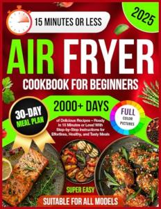 Easy Air Fryer Cookbook: 2000+ Quick Recipes
