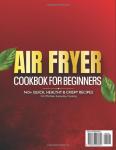 Beginner's Air Fryer Cookbook: 140+ Quick, Healthy Recipes