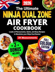 Ninja Dual Zone Air Fryer Cookbook: Easy Recipes