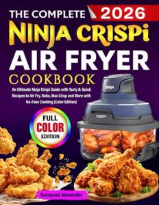 Ninja Crispi Air Fryer Cookbook with Easy Recipes