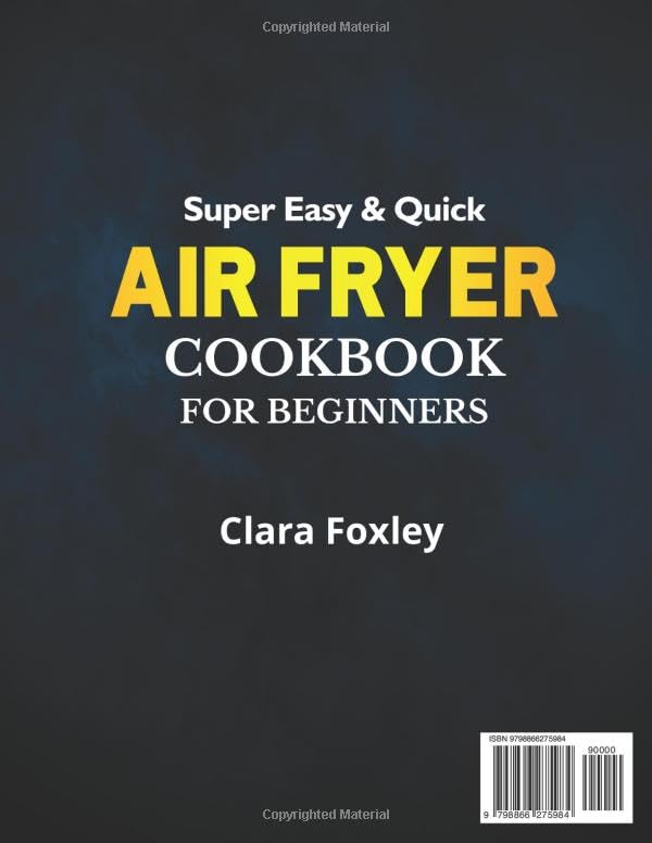 Quick & Easy Air Fryer Recipe Book For Beginners - 2024 Edition