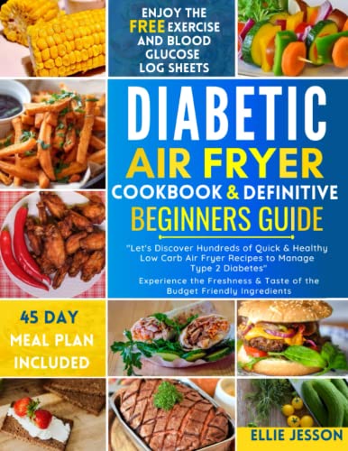 Diabetic Air Fryer Cookbook & Guide: 100+ Healthy Recipes