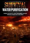 Water Purification for Off-Grid Survival Preparedness