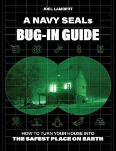 Navy SEAL’s Guide to Home Survival Safety