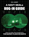 Navy SEAL’s Guide to Home Survival Safety