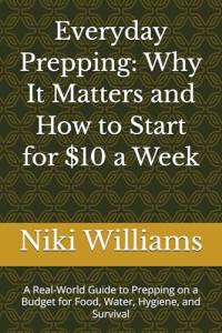 Everyday Prepping: Budget Guide for Survival Needs