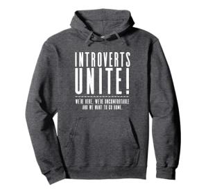 Funny Introvert Hoodie - Unite in Sarcasm!