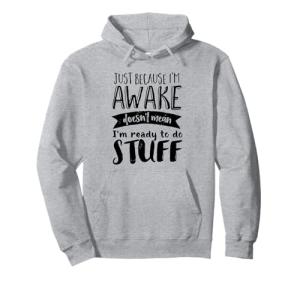 Sarcastic Hoodie for Non-Morning People