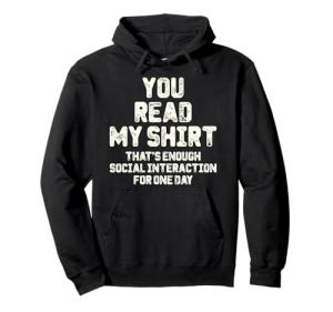 You Read My Shirt Funny Introvert Hoodie