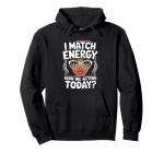 I Match Energy Sarcasm Funny Hoodie