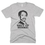 Funny Shut Up Honky T-Shirt - Retro Sitcom Style