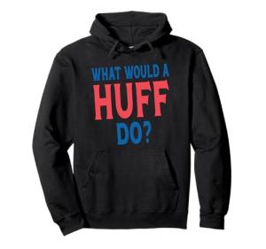 Huff Family Funny Team Pullover Hoodie