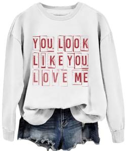 You Look Like You Love Me Hoodie