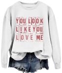 You Look Like You Love Me Hoodie