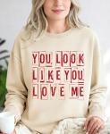 You Look Like You Love Me Hoodie