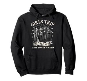 Girls Trip Salem Wicked Witch Halloween Hoodie