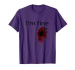 I'm Fine Halloween Blood Splatter T-Shirt