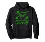 Leprechaun Size Saint Patrick's Day Hoodie