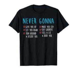 Never Gonna 80's Music Retro Lyrics Tee