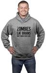 Zombies Eat Brains Funny Hoodie for Halloween