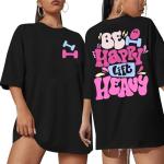 Be Happy Lift Heavy Oversized Gym T-Shirt
