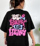 Be Happy Lift Heavy Oversized Gym T-Shirt