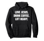 Jesus, Coffee, Lift Heavy Motivational T-Shirt