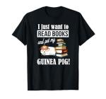Funny Guinea Pig Lover T-Shirt for Bookworms