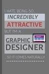 Cute Graphic Designer T-Shirt: Attractively Funny Design